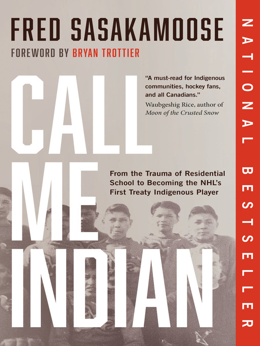Title details for Call Me Indian by Fred Sasakamoose - Wait list
